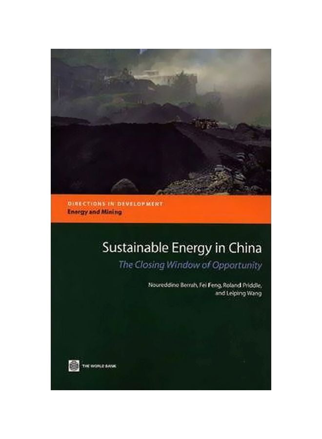 Sustainable Energy In China :The Closing Window Of Opportunity Paperback English by Noureddine Berrah - 30-Apr-07 