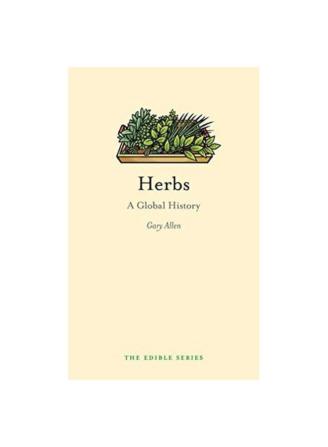 Herbs A Global History Hardcover English by Gary Allen - 15-May-12