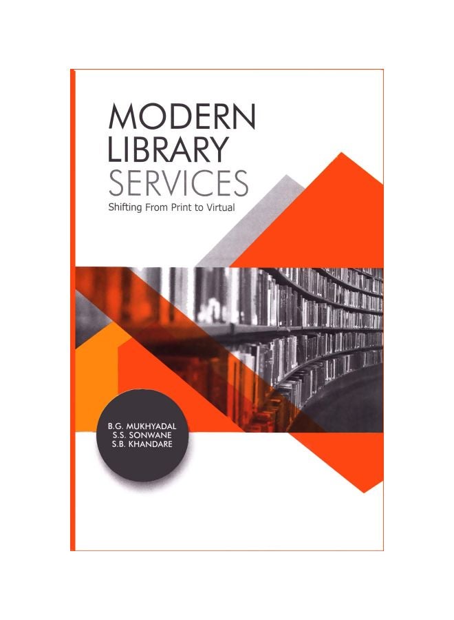 Modern Library Services: Shifting From Print To Virtual Hardcover English by B G Mukhyadal - 10-Sep-17 