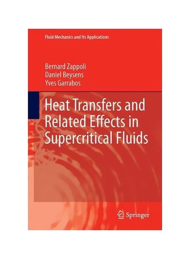 Heat Transfers And Related Effects In Supercritical Fluids Hardcover English by Bernard Zappoli - 01 Mar 2015 