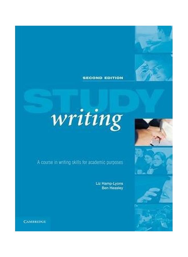 Study Writing: A Course In Written English For Academic Purposes Paperback English by Liz Hamp-Lyons - 30-Sep-06