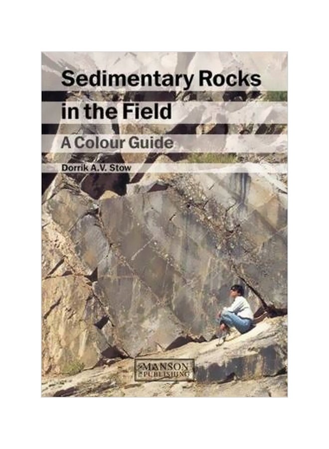 null - Sedimentary Rocks In The Field: A Colour Guide Paperback English by Dorrik A. V. Stow - 28-Apr-17 - Image 1