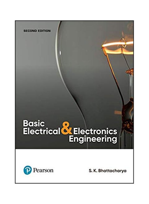 Basic Electrical And Electronics Engineering Paperback English by S. K. Bhattacharya - July 15, 2017