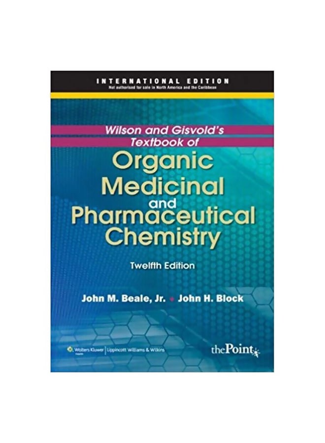 Wilson And Gisvold's Textbook Of Organic Medicinal And Pharmaceutical Chemistry Paperback English by John M Beale 