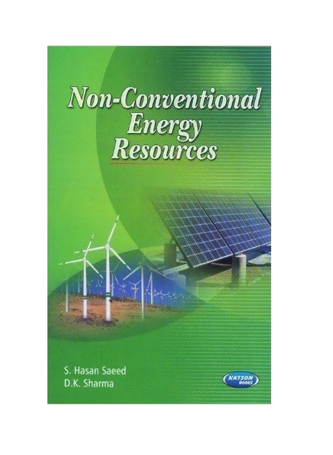 Non Conventional Energy Resources Paperback English by S. Hasan Saeed - January 1, 2013 