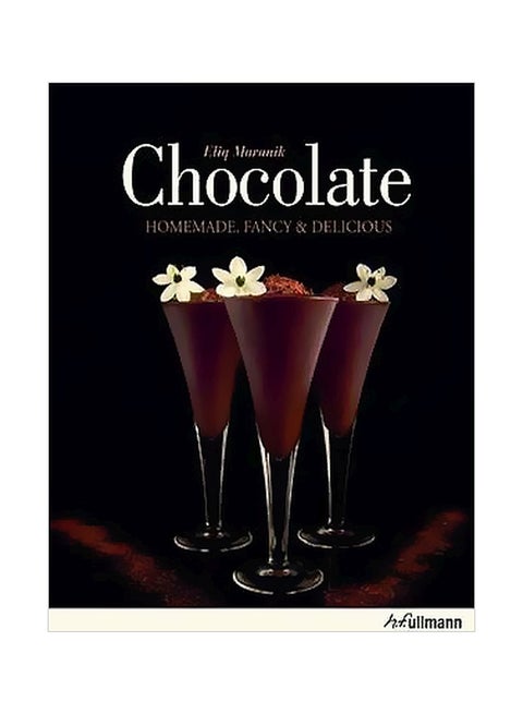 Chocolate: Handmade Fancy And Delicious Hardcover English by Eliq Maranik - 15-Nov-13