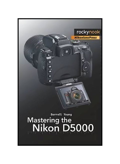 Mastering The Nikon D5000 Paperback English by Darrell Young - 23-Feb-10
