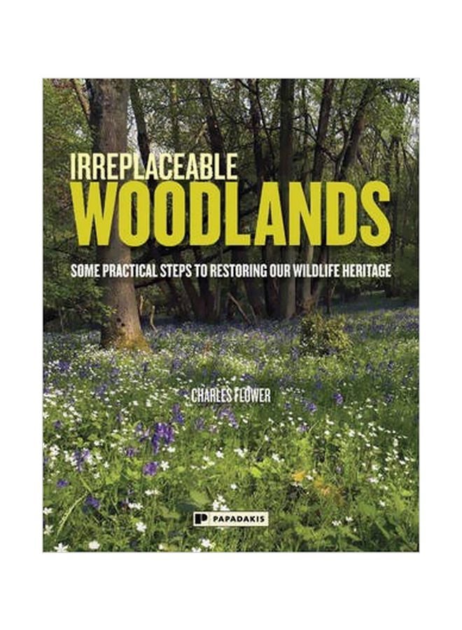 Irreplaceable Woodlands Paperback English by Charles Flower - 25 Sep 2014 