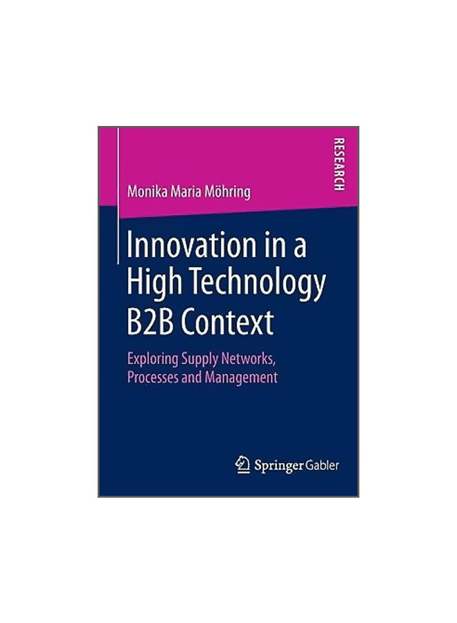 Innovation In A High Technology B2B Context Paperback English by Monika Maria Möhring - 31 May 2014 