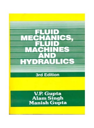 Fluid Mechanics Fluid Machines And Hydraulics Paperback English by V. P Gupta - 01 Dec 2009 - v1560683292/N26846872A_1