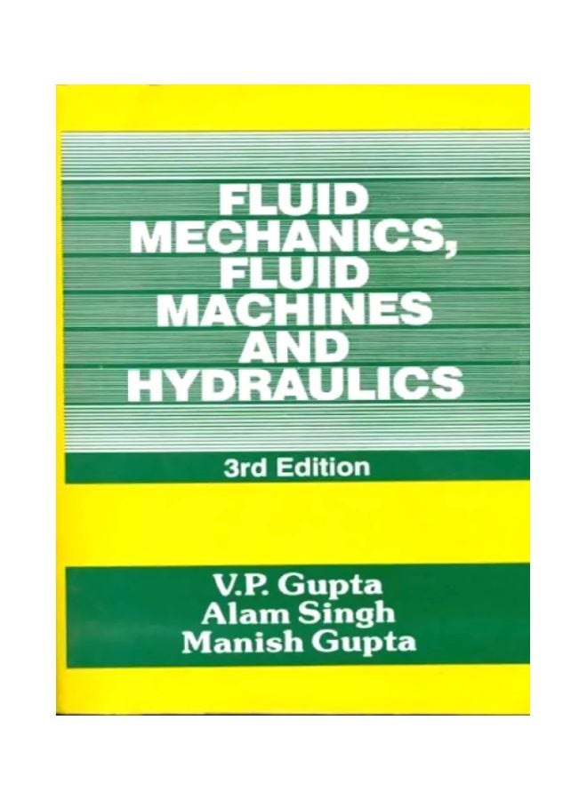 Fluid Mechanics Fluid Machines And Hydraulics Paperback English by V. P Gupta - 01 Dec 2009 