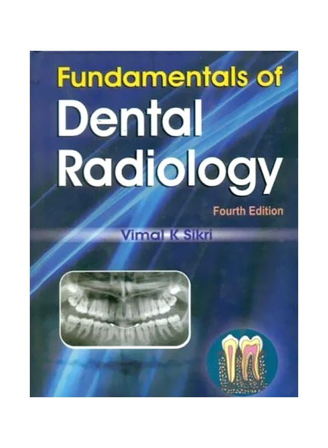 Fundamentals Of Dental Radiology Hardcover English by V K Sikri - 01 Jan 2015 
