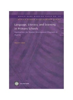 Language, Literacy And Learning In Primary Schools :Implications For Teacher Development Programs In Nigeria paperback english - 30-Sep-07 - v1560683305/N26846459A_1