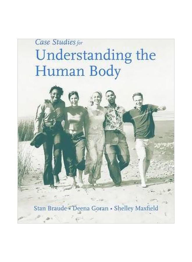 Case Studies For Understanding The Human Body Paperback English by Stanton Braude - 25-Oct-06 