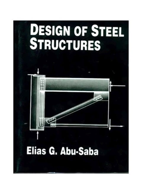 Design Of Steel Structures Paperback English by Abu Saba E.G. - 2000