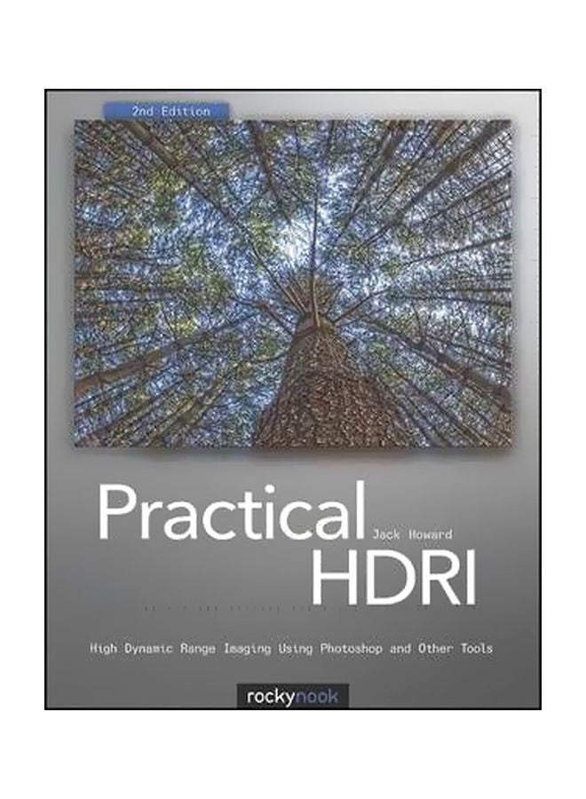 null - Practical HDRI: High Dynamic Range Imaging Using Photoshop CS5 And Other Tools Paperback English by Jack Howard - 07-Sep-10 - Image 1