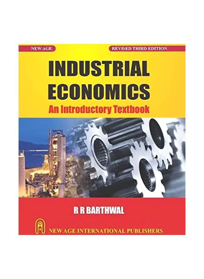 Industrial Economics : An Introductory Textbook Paperback English by R. R. Barthwal - 01 Dec 2010 