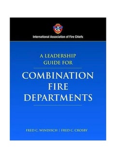 A Leadership Guide For Combination Fire Departments Hardcover English by Iafc - 16-Oct-07 