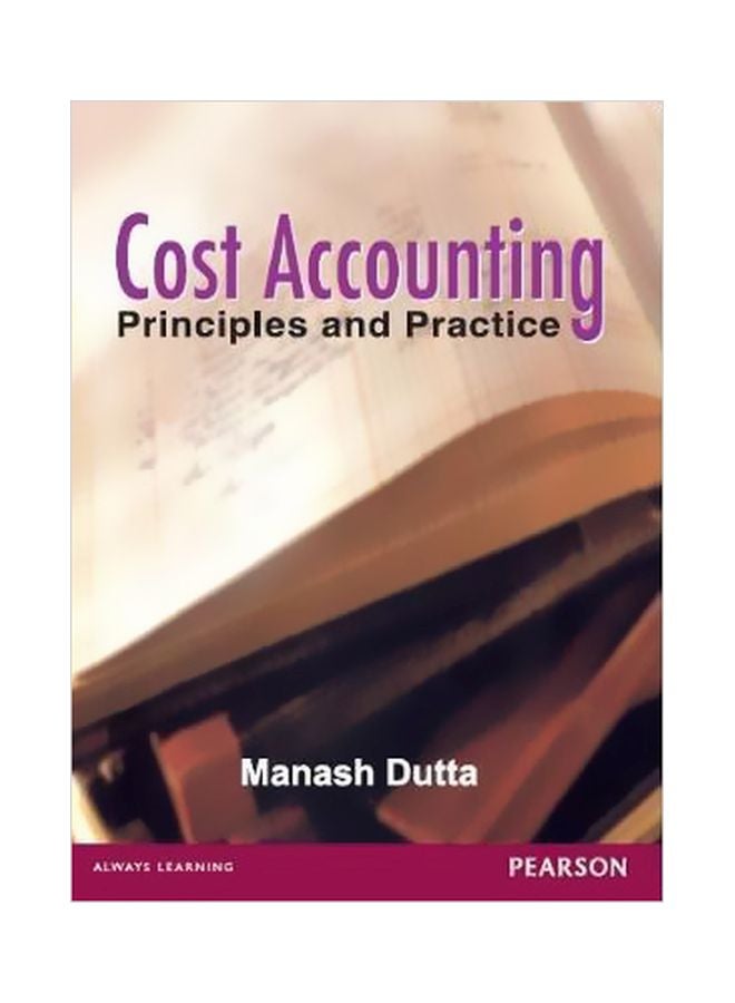 Cost Accounting : Principles And Practice Paperback English by Manash Dutta 