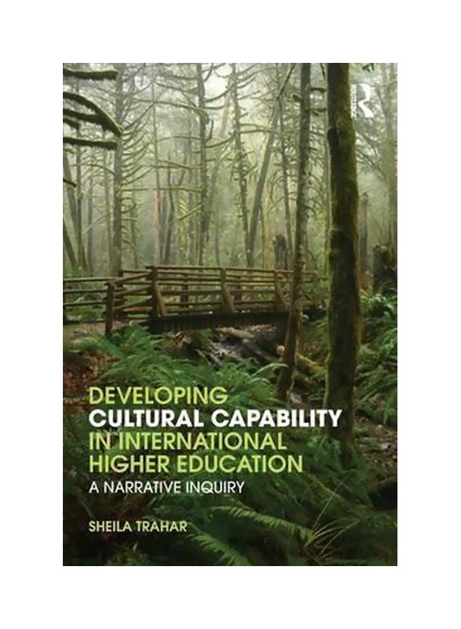 Developing Cultural Capability In International Higher Education : A Narrative Inquiry Paperback English by Sheila Trahar - 9-Jun-10 