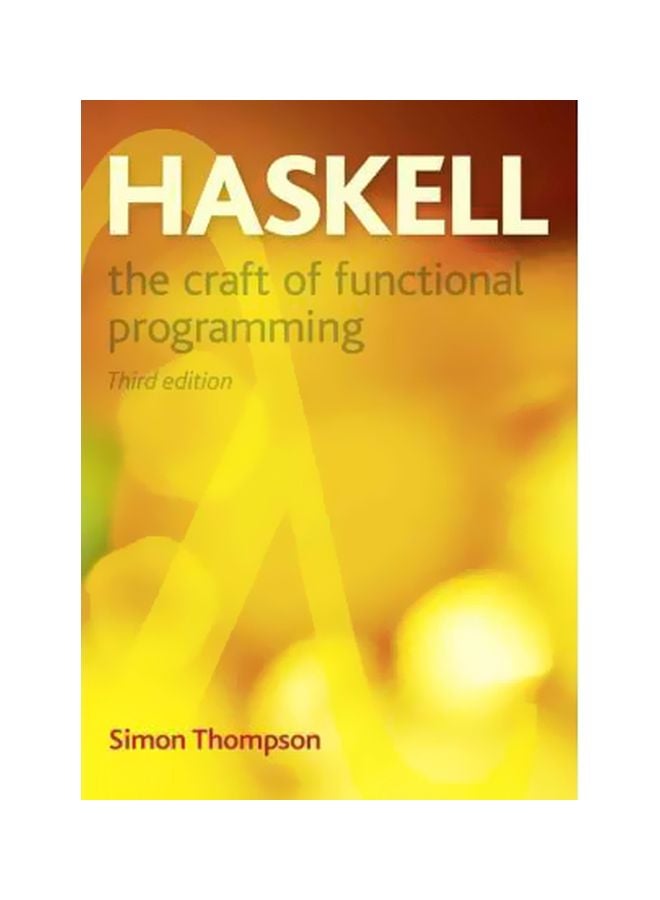 Haskell: The Craft Of Functional Programming Paperback English by Simon Thompson - 19-Dec-11 