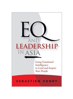 EQ And Leadership In Asia Hardcover English by Sebastien Henry - 28-Jun-11 