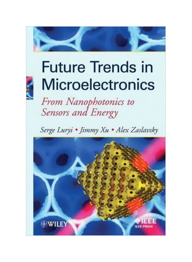 Future Trends In Microelectronics: From Nanophotonics Hardcover English by Serge Luryi - 1-Dec-10 