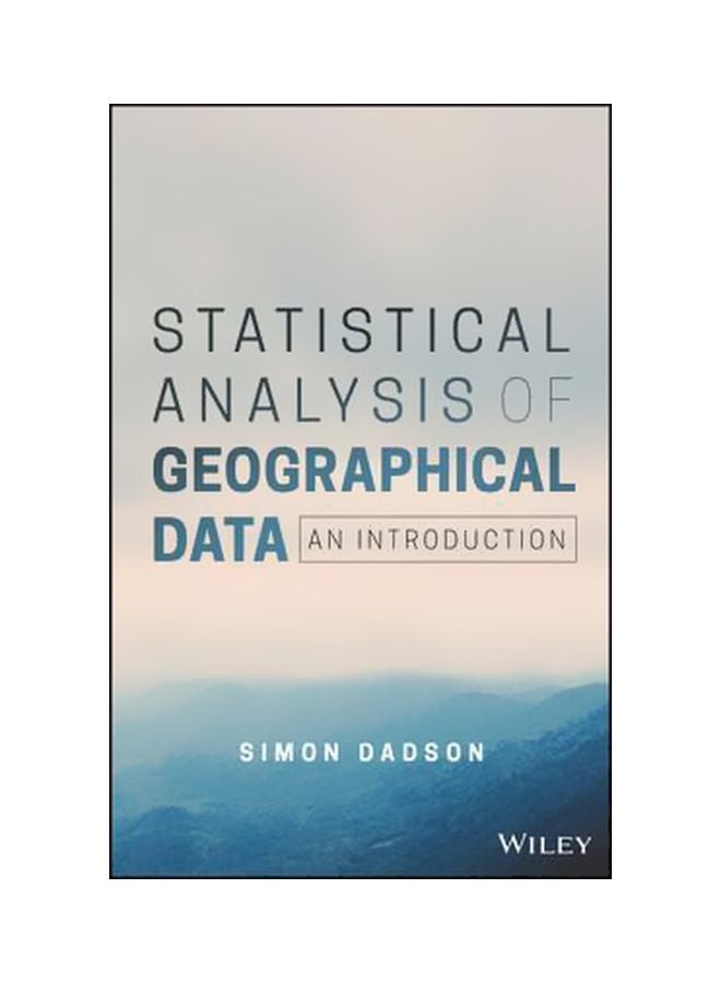 Statistical Analysis Of Geographical Data : An Introduction Paperback English by Simon James Dadson - 5/8/2017 