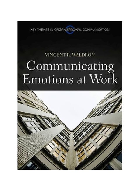 Communicating Emotion At Work Hardcover English by Vincent R. Waldron - 29-Nov-11