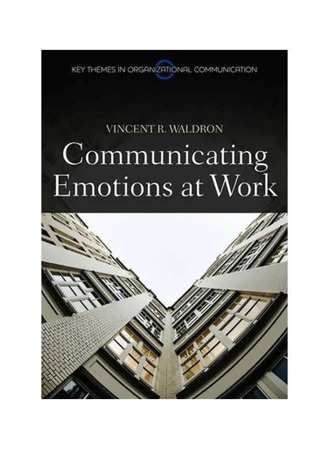 Communicating Emotion At Work Hardcover English by Vincent R. Waldron - 29-Nov-11