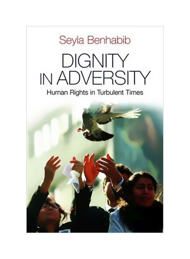 Dignity In Adversity : Human Rights In Troubled Times paperback english - 15-Nov-11 