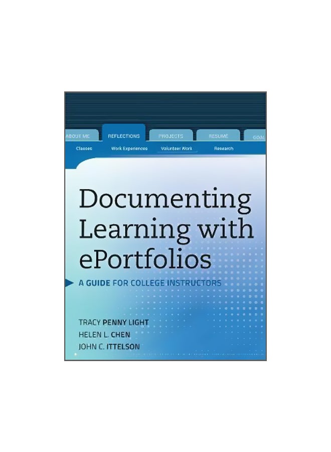 Documenting Learning With ePortfolios A Guide For College I Paperback English by Tracy Penny Light - 20-Aug-10 