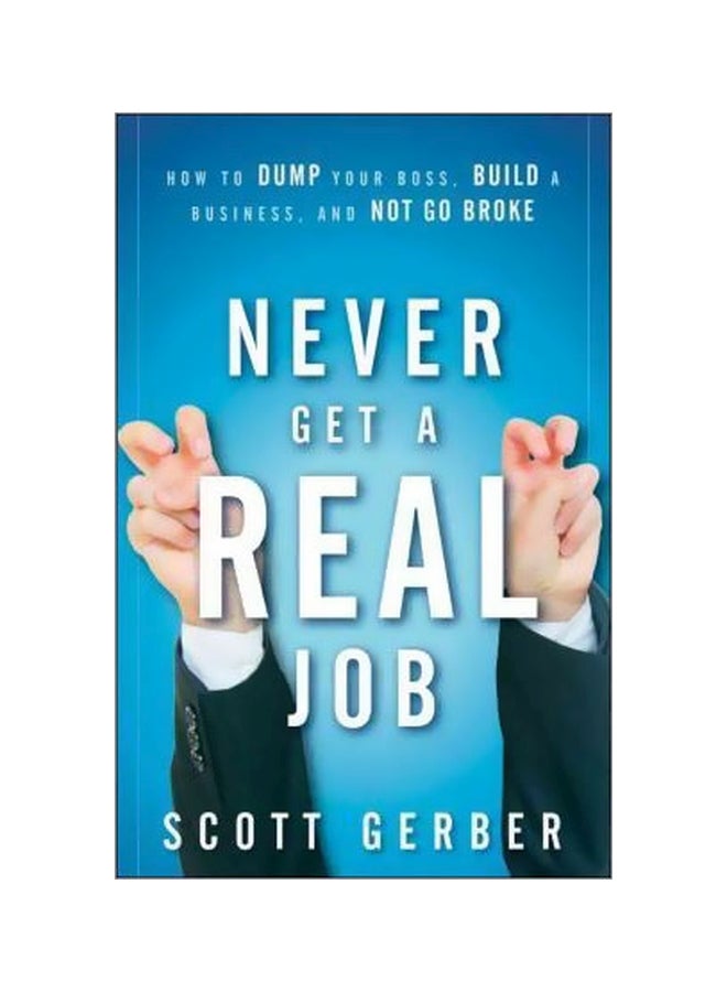 Never Get A "Real" Job hardcover english - 7-Dec-10 