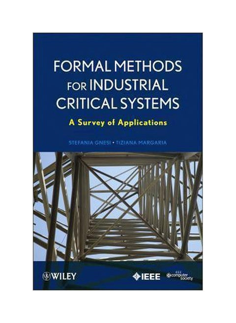Formal Methods For Industrial Critical Systems: A Survey Of Applications Paperback English by Stefania Gnesi - 12 Mar 2013