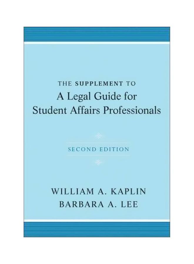The Supplement To: A Legal Guide For Student Affairs Professionals Paperback English by William A. Kaplin - 20-Oct-11