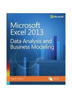 Microsoft Excel 2013: Data Analysis And Business Modeling Paperback English by Wayne Winston - 30-Jan-14