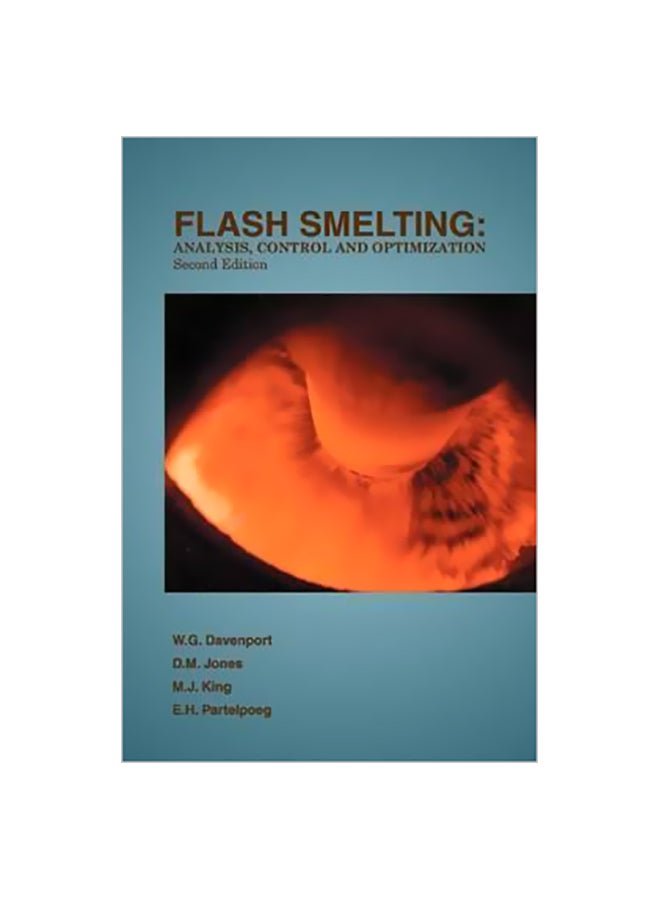 Flash Smelting : Analysis, Control, And Optimization Paperback English by W. G. Davenport - 31-Oct-04 