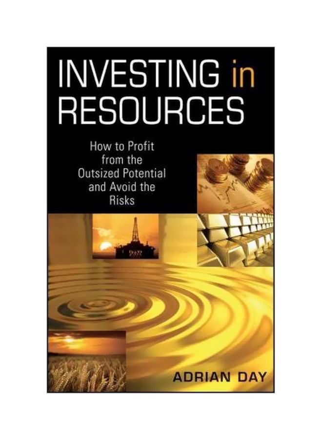Investing In Resources: How To Profit From The Outsized Potential And Avoid The Risks Hardcover English by Adrian Day - 22-Oct-10 