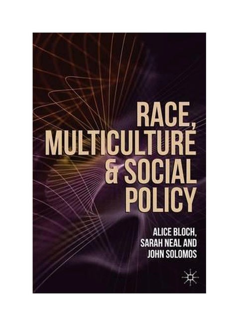 Race, Multiculture And Social Policy Paperback English by Alice Bloch - 31-May-13