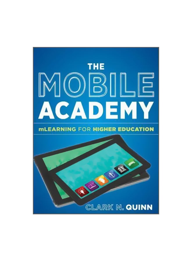 null - The Mobile Academy : Mlearning For Higher Education Paperback English by Clark N. Quinn - 18-Nov-11 - Image 1