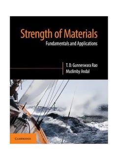 Strength Of Materials Fundamentals and Applications Paperback English by T D Gunneswara Rao - 30-Nov-18