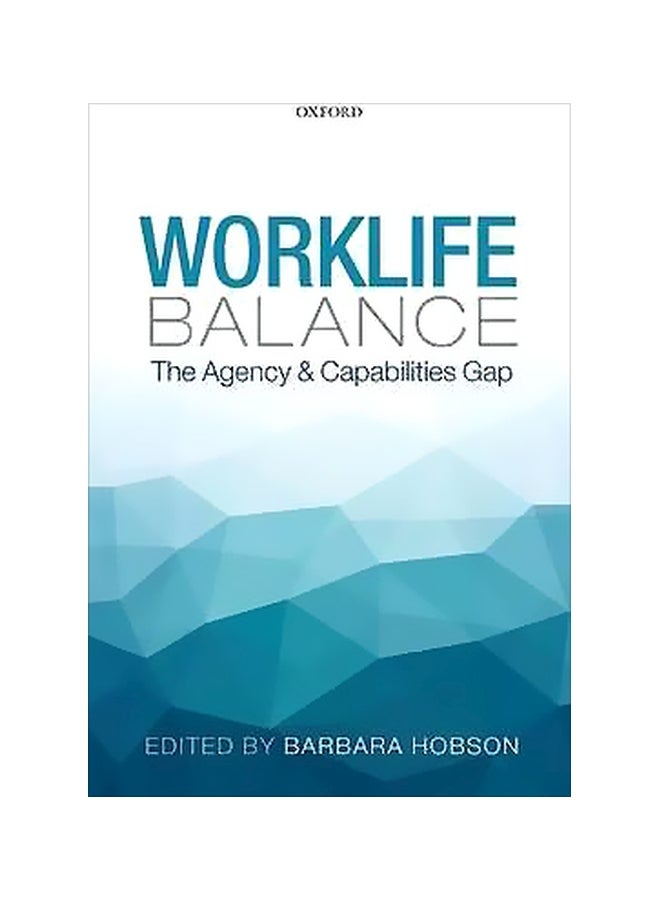 null - Worklife Balance: The Agency And Capabilities Gap Paperback English by Barbara Hobson - 14-Aug-15 - Image 1
