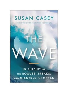 The Wave: In Pursuit Of The Rogues Freaks And Giants Of The Hardcover English by Susan Casey - 20-Dec-10 - v1560689968/N26828683A_1