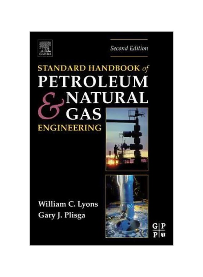 Standard Handbook Of Petroleum And Natural Gas Engineering Hardcover English by William C. Lyons - 26-May-05 