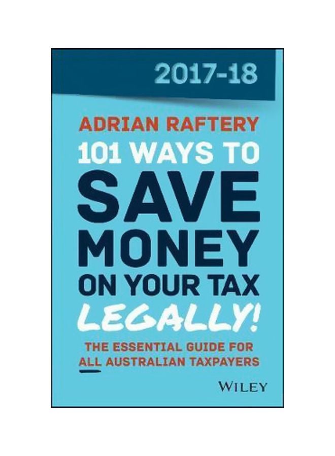 101 Ways To Save Money on Your Tax - Legally! Paperback English by Adrian Raftery - 4-Sep-17 