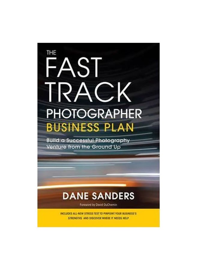The Fast Track Photographer Business Plan Paperback English by Dane Sanders - 18-Dec-10 
