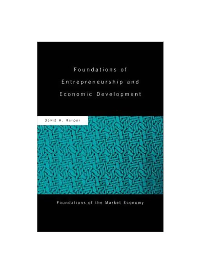 Foundations Of Entrepreneurship And Economic Development Paperback English by David A. Harper - 17-Sep-07 