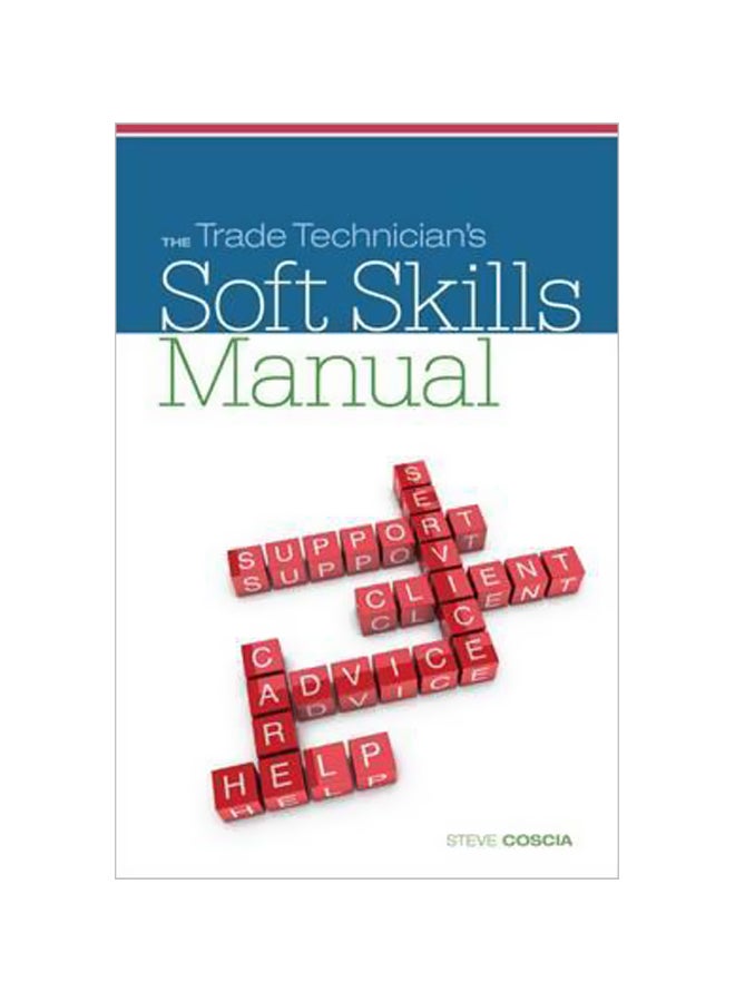 The Trade Technician's Soft Skills Manual Paperback English by Steve Coscia - 15-Mar-11 