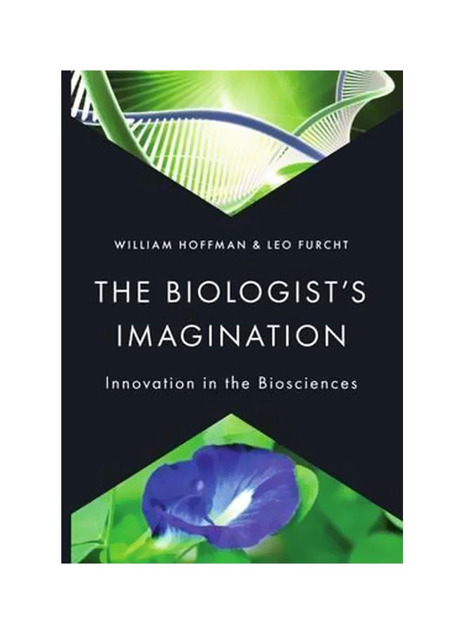 The Biologist's Imagination: Innovation In The Biosciences Hardcover English by William Hoffman - 26-Jun-14