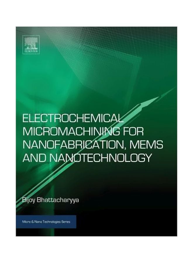 Electrochemical Micromachining For Nanofabrication, Mems And Nanotechnology hardcover english - 1-May-15 